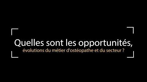 Quelles sont les opportunités pour les Ostéopathes de demain? Ostéobio - Ecole d'Ostéopathie